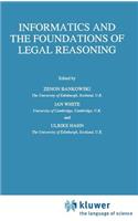 Informatics and the Foundations of Legal Reasoning