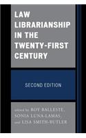 Law Librarianship in the Twenty-First Century