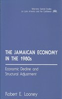 The Jamaican Economy in the 1980s: Economic Decline and Structural Adjustment