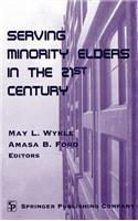 Serving Minority Elders in the 21st Century