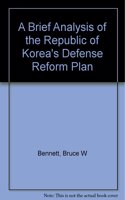 A Brief Analysis of the Republic of Korea's Defense Reform Plan