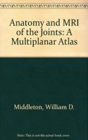Anatomy and MRI of the Joints: A Multiplanar Atlas