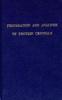 Preparation and Analysis of Protein Crystals