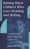 Raising Black Children Who Love Reading and Writing: