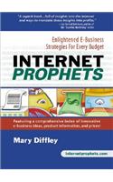 Internet Prophets: Enlightened E Business Strategies for Every Budget