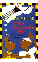 Can a Coal Scuttle Fly?