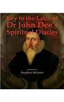 Key to the Latin of Dr John Dee's Spiritual Diaries (1583-1608)