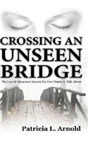 Crossing an Unseen Bridge