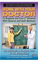 Work with Your Doctor to Diagnose and Cure 27 Ailments with Natural and Safe Methods