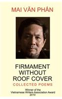 Firmament Without Roof Cover: Collected Poems