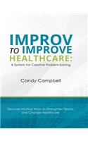 Improv to Improve Healthcare