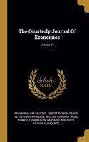 The Quarterly Journal of Economics; Volume 13