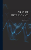 ABC's of Ultrasonics