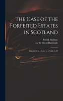 Case of the Forfeited Estates in Scotland