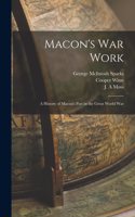 Macon's war Work; a History of Macon's Part in the Great World War