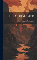 Coral Gift;