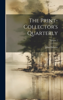 Print-collector's Quarterly; Volume 1