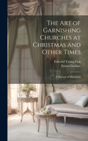 Art of Garnishing Churches at Christmas and Other Times