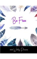 Be Free 2020 Weekly Planner: A 52-Week Calendar For Bohemian Style Lovers