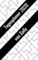 Tagesplaner 2020 von Sally: Personalisierter Kalender für 2020 mit deinem Vornamen