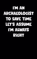 Archaeologist Notebook - Archaeologist Diary - Archaeologist Journal - Funny Gift for Archaeologist