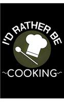 I'd Rather Be Cooking