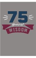 75 Years of Wisdom