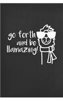 Go Forth and Be Llamazing