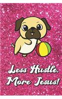 Less Hustle More Jesus