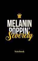 Melanin Poppin Severely Notebook: Liniertes Notizbuch für Latinos, Latinas, farbige Menschen, hairstyle und Afro Fans - Notizheft Klatte für Männer, Frauen und Kinder