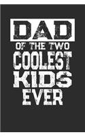Dad Of The Two Coolest Kids Ever: Blank Lined Journal Notebook