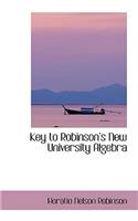 Key to Robinsons New University Algebra: (English)