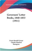 Governors' Letter Books, 1840-1853 (1911)
