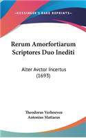 Rerum Amorfortiarum Scriptores Duo Inediti