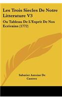 Les Trois Siecles De Notre Litterature V3
