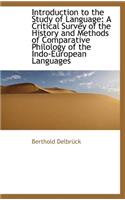 Introduction to the Study of Language: A Critical Survey of the History and Methods of Comparative P
