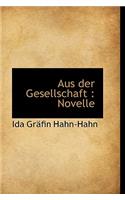 Aus Der Gesellschaft: Novelle