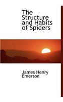 The Structure and Habits of Spiders
