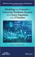 Modeling and Control of Uncertain Nonlinear Systems with Fuzzy Equations and Z-Number