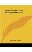 Le Droit Criminel De La Grece Legendaire (1870)