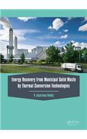 Energy Recovery from Municipal Solid Waste by Thermal Conversion Technologies