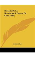 Historia De La Revolucion Y Guerra De Cuba (1889)