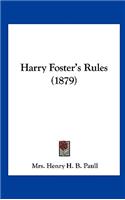 Harry Foster's Rules (1879)