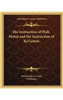 The Instruction of Ptah-Hotep and the Instruction of Ke'Gemni