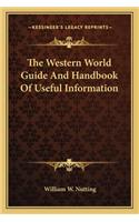 Western World Guide and Handbook of Useful Information
