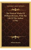 The Poetical Works Of William Broome, With The Life Of The Author (1796)