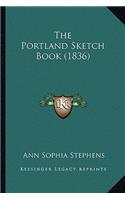 The Portland Sketch Book (1836): (English)