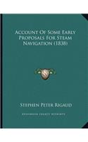 Account Of Some Early Proposals For Steam Navigation (1838)