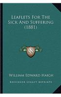 Leaflets for the Sick and Suffering (1881)