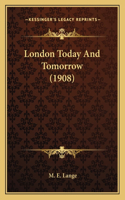 London Today And Tomorrow (1908)